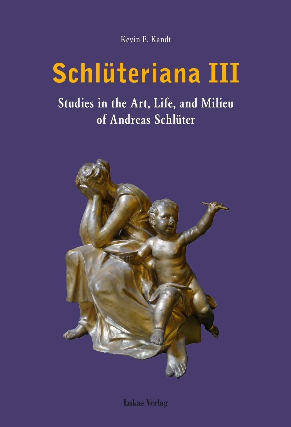 Cover: 9783867321839 | Schlüteriana III | Kevin E Kandt | Buch | 816 S. | Englisch | 2015