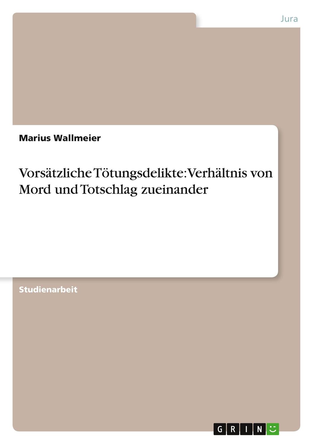 Cover: 9783640880225 | Vorsätzliche Tötungsdelikte: Verhältnis von Mord und Totschlag...