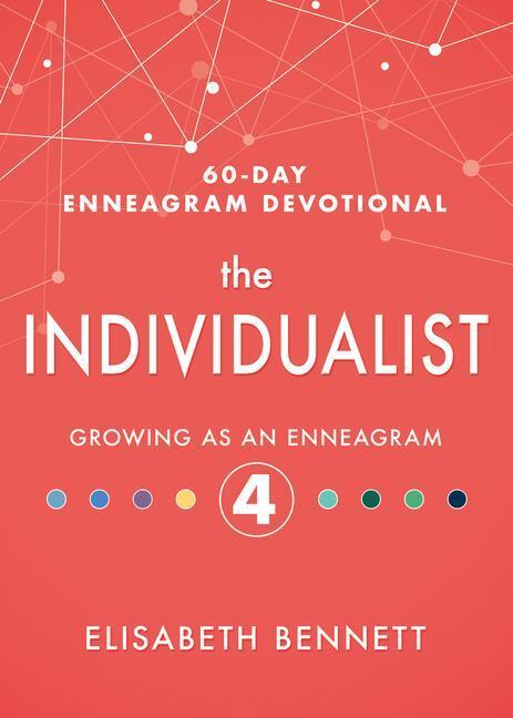 Cover: 9781641235099 | The Individualist: Growing as an Enneagram 4 | Elisabeth Bennett