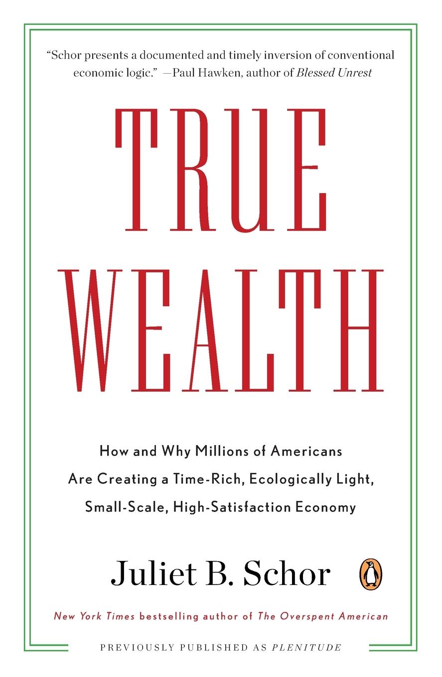 Cover: 9780143119425 | True Wealth | Juliet B. Schor | Taschenbuch | Englisch | 2011