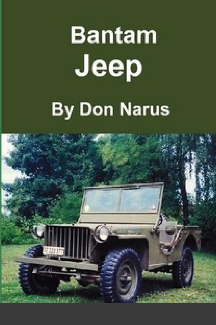 Cover: 9781716453274 | The Bantam Jeep | Don Narus | Taschenbuch | Englisch | 2020 | Lulu.com