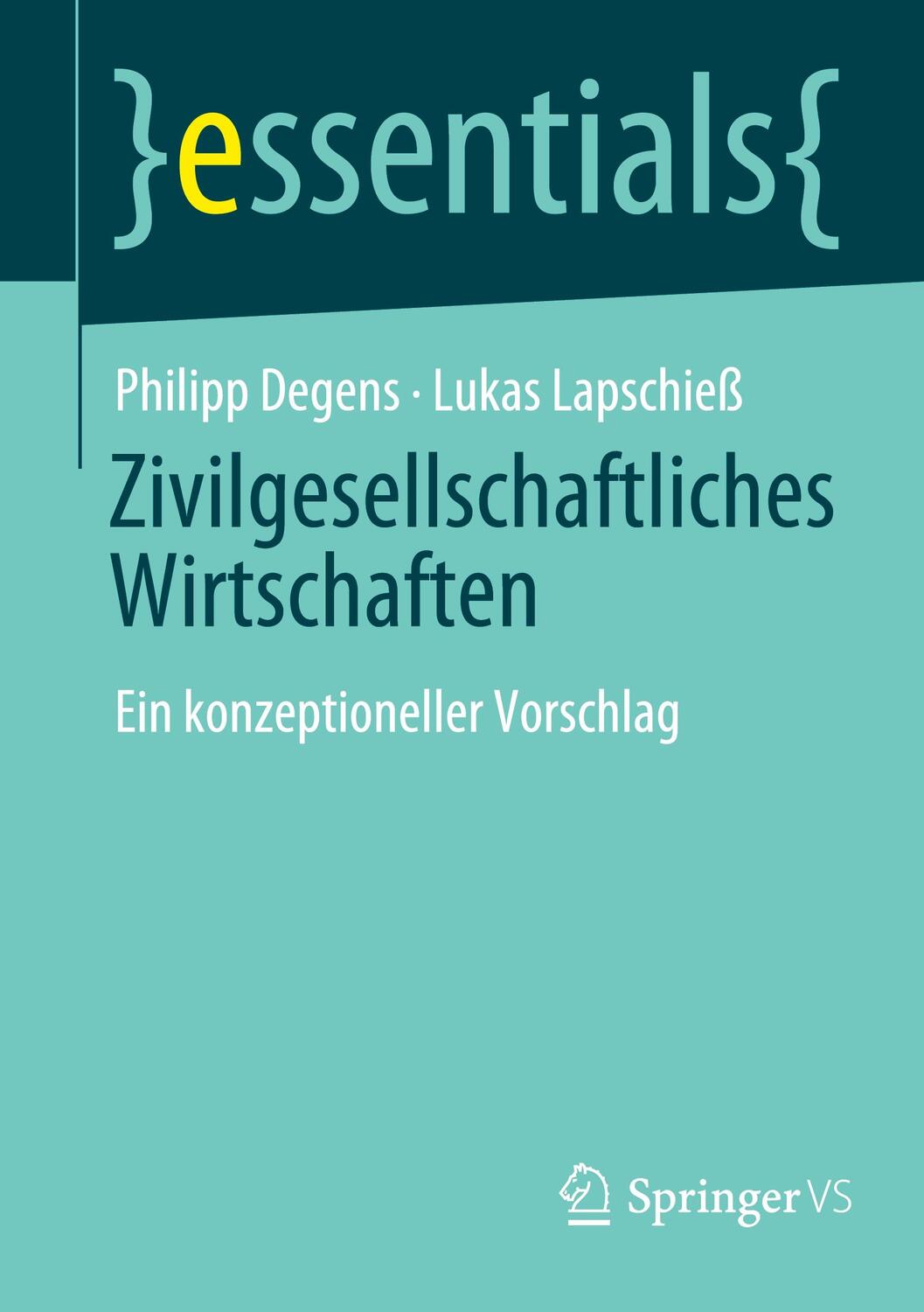 Cover: 9783658360627 | Zivilgesellschaftliches Wirtschaften | Ein konzeptioneller Vorschlag