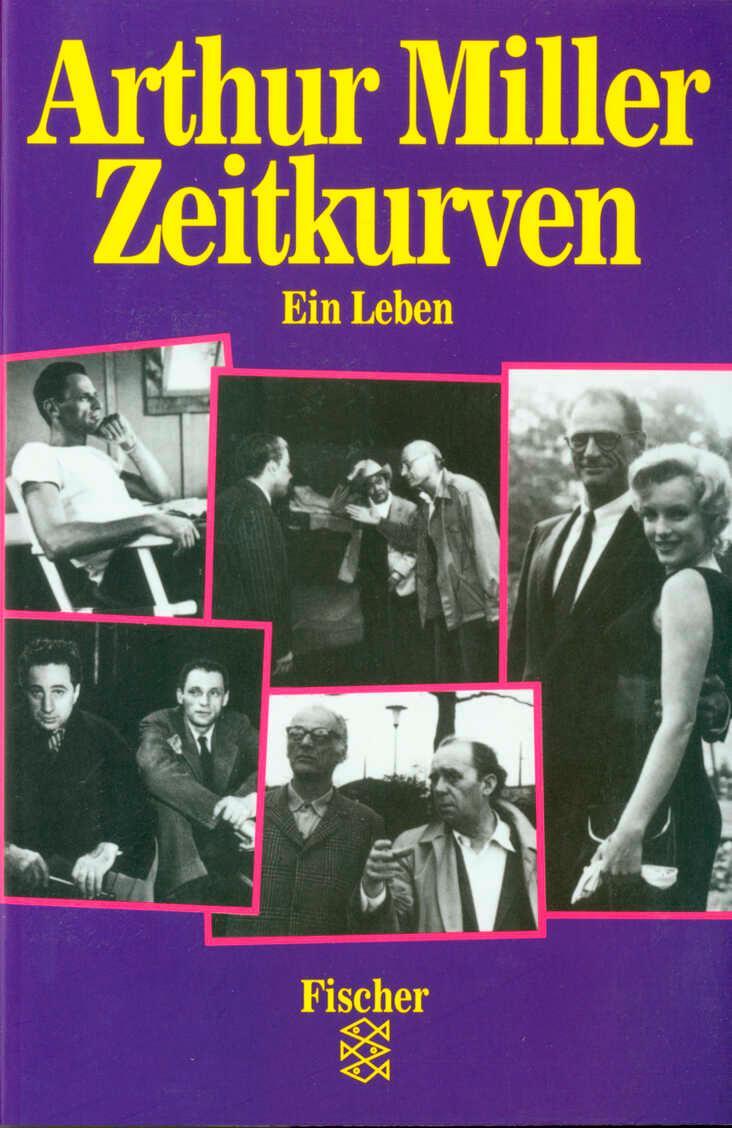 Cover: 9783596256853 | Zeitkurven | Ein Leben | Arthur Miller | Taschenbuch | 816 S. | 1989