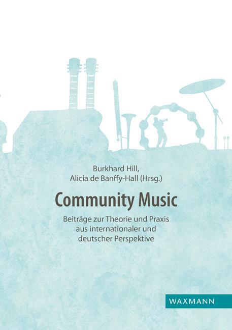 Cover: 9783830934561 | Community Music | Burkhard Hill (u. a.) | Taschenbuch | 196 S. | 2017