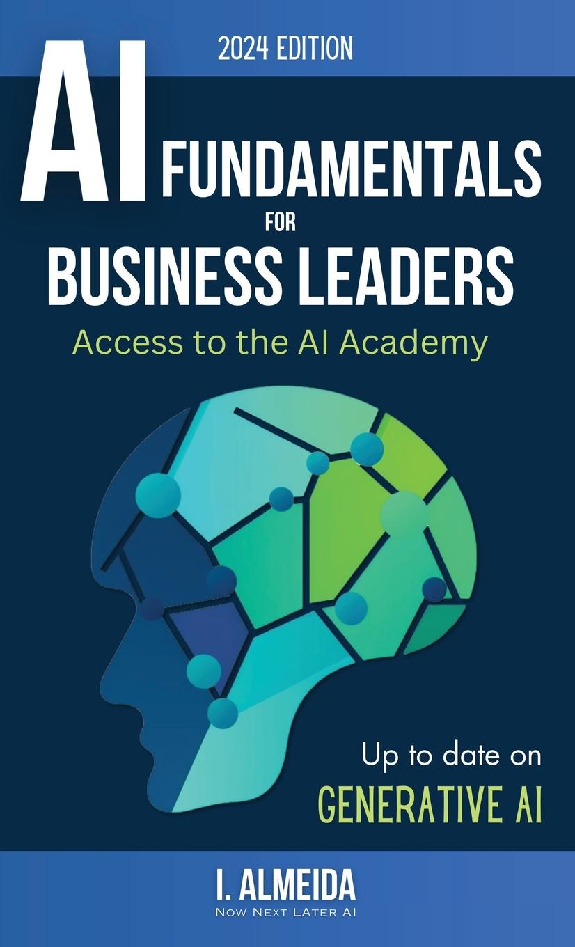 Cover: 9780648635949 | Artificial Intelligence Fundamentals for Business Leaders | I. Almeida