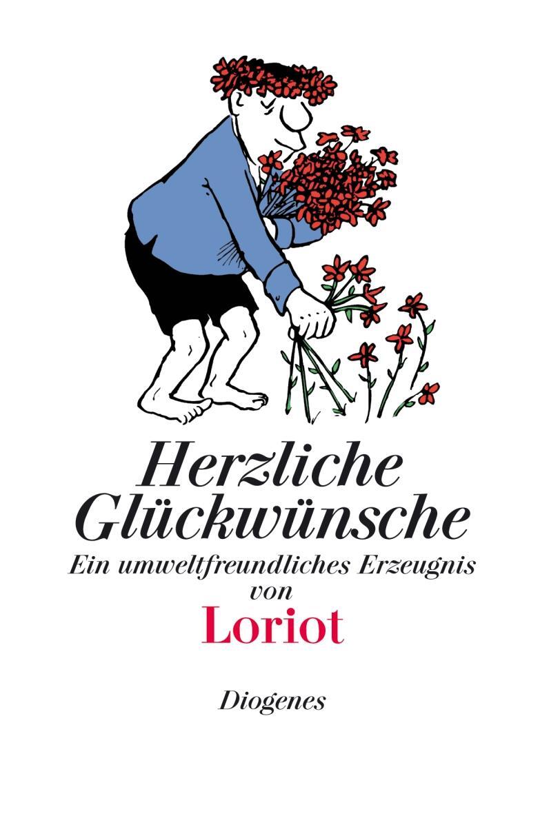 Cover: 9783257510041 | Herzliche Glückwünsche | Ein umweltfreundliches Erzeugnis | Loriot