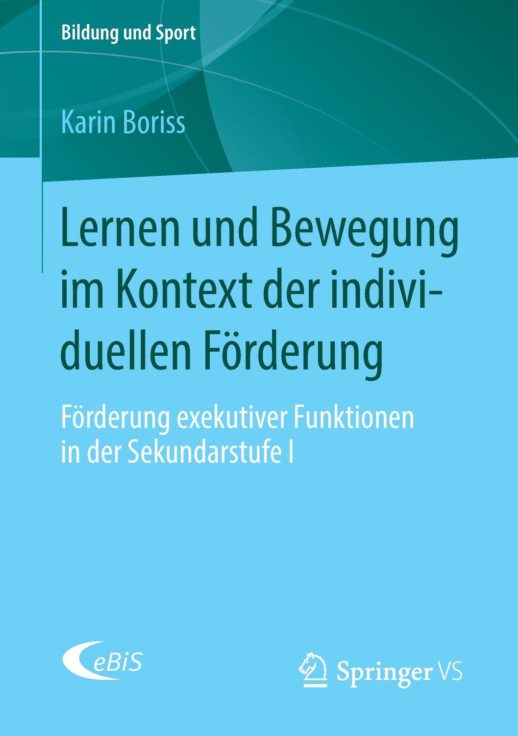 Cover: 9783658113711 | Lernen und Bewegung im Kontext der individuellen Förderung | Boriss