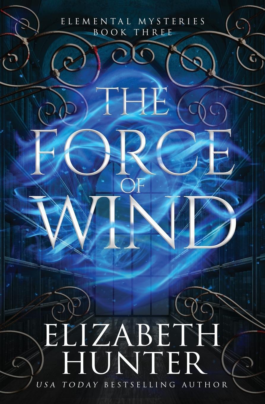 Cover: 9781959590095 | The Force of Wind | Special Edition | Elizabeth Hunter | Taschenbuch