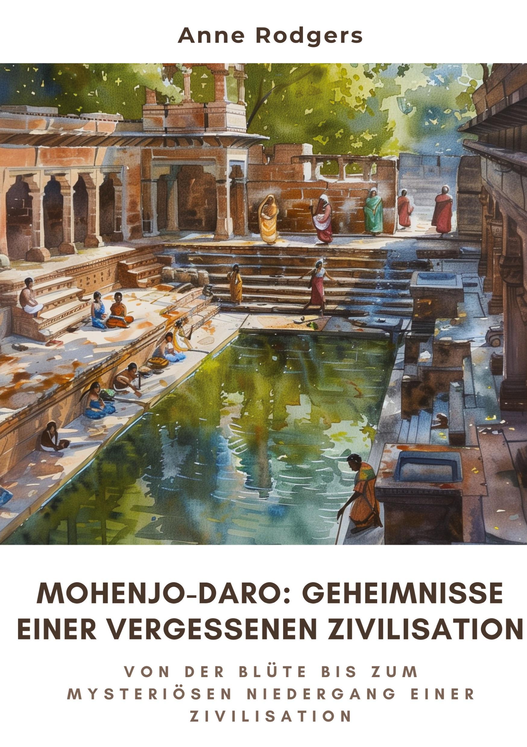 Cover: 9783384297372 | Mohenjo-daro: Geheimnisse einer vergessenen Zivilisation | Rodgers