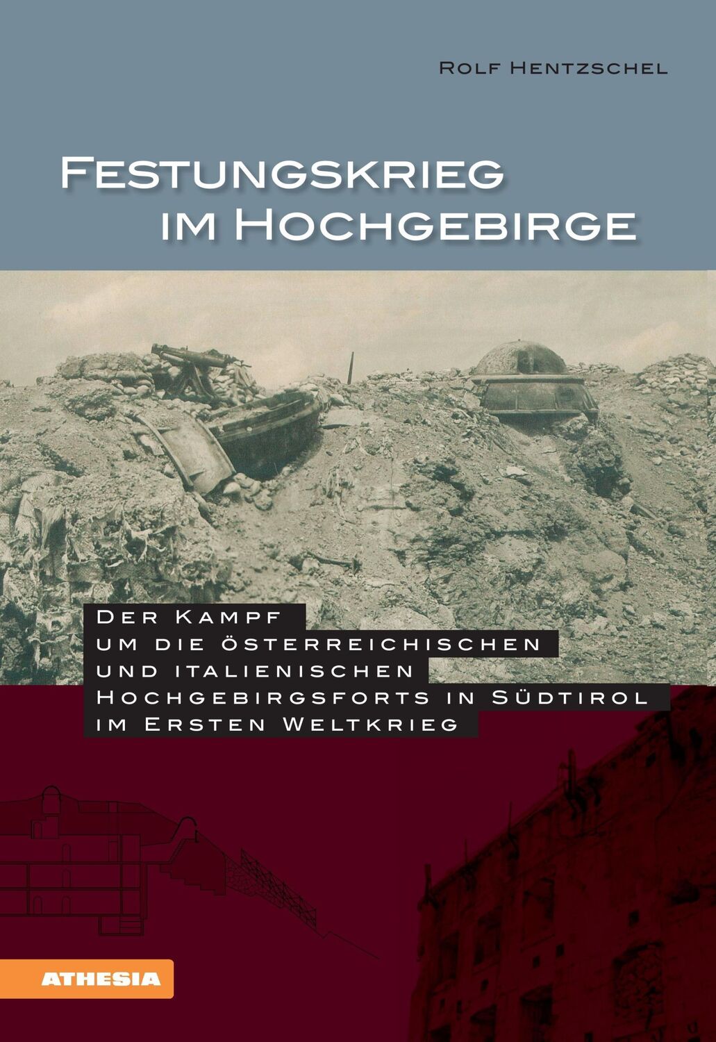 Cover: 9788868392017 | Festungskrieg im Hochgebirge | Rolf Hentzschel | Taschenbuch | 296 S.