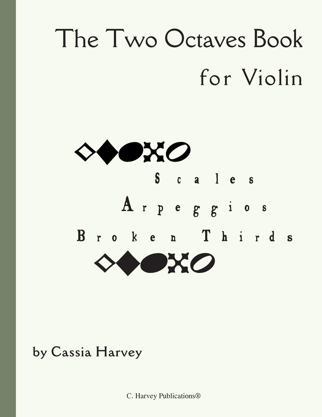 Cover: 9781635231434 | The Two Octaves Book for Violin | Cassia Harvey | Taschenbuch | 2018