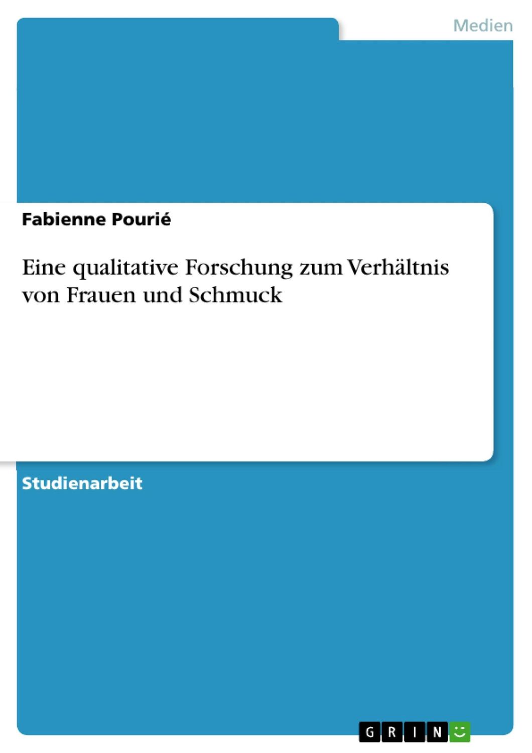 Cover: 9783668536722 | Eine qualitative Forschung zum Verhältnis von Frauen und Schmuck