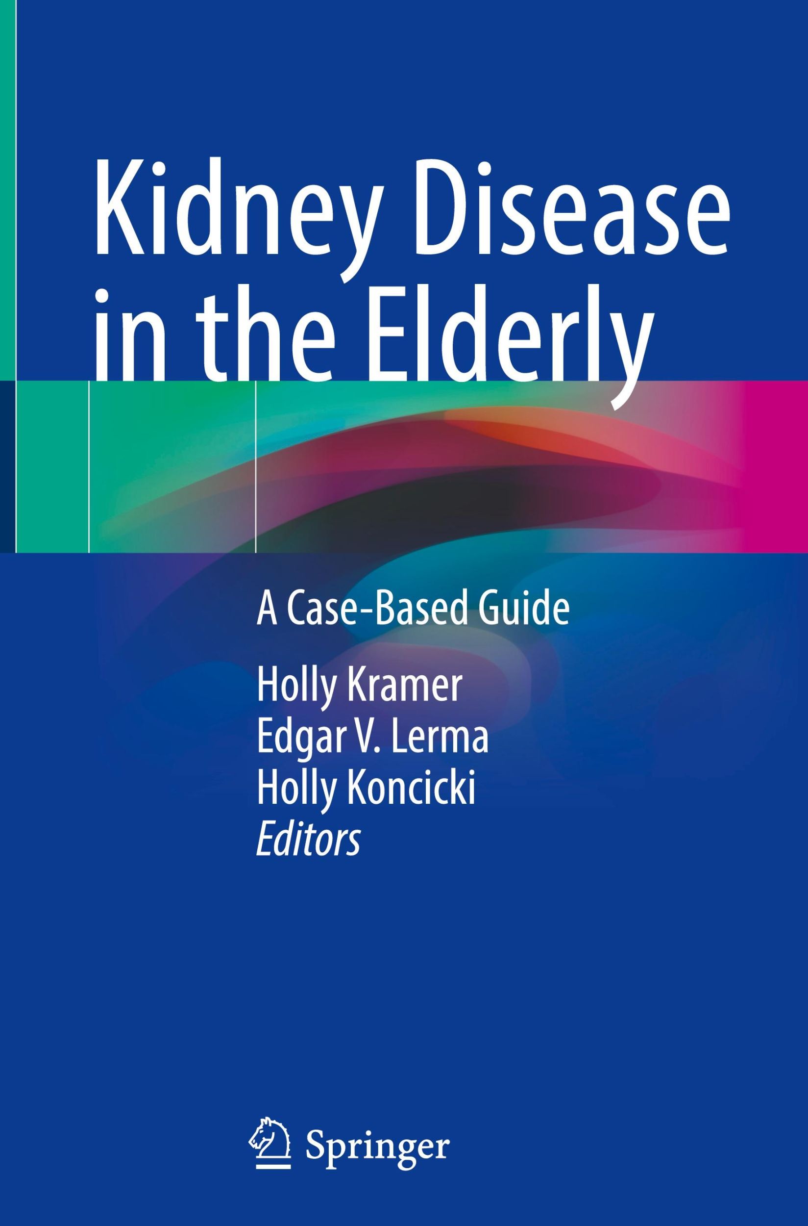 Cover: 9783031684593 | Kidney Disease in the Elderly | A Case-Based Guide | Kramer (u. a.)