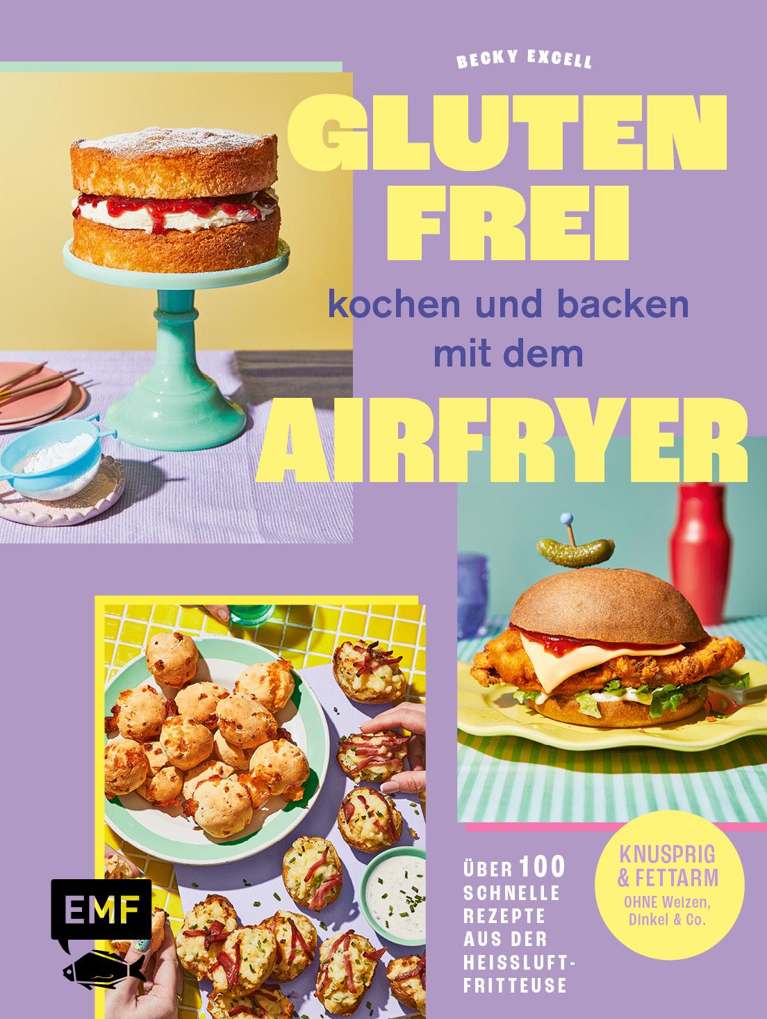 Cover: 9783745927979 | Glutenfrei kochen und backen mit dem Airfryer | Becky Excell | Buch