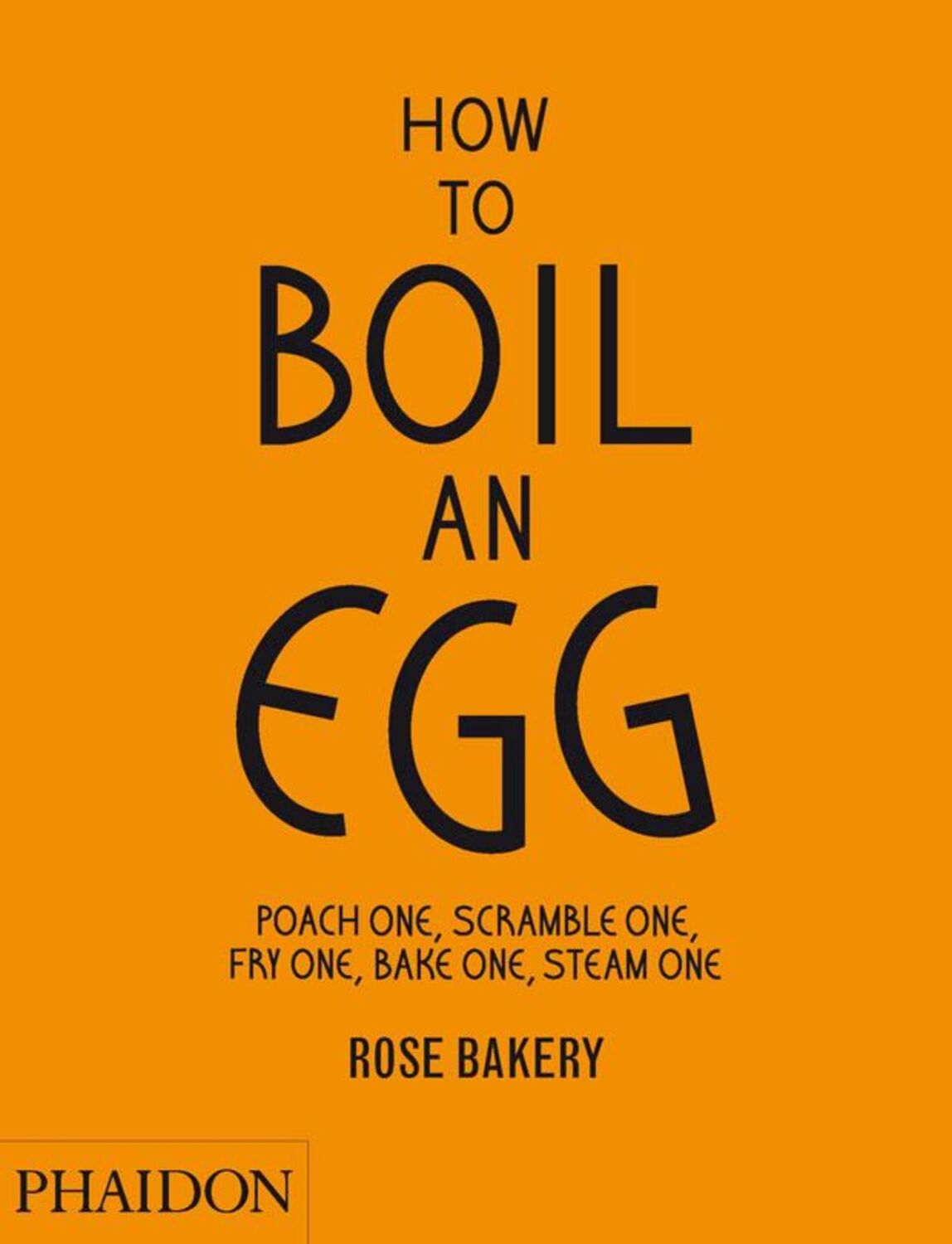 Cover: 9780714862415 | How to Boil an Egg | Rose Carrarini | Buch | 136 S. | Englisch | 2013