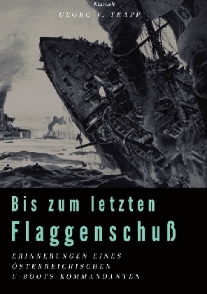 Cover: 9783746740768 | Bis zum letzten Flaggenschuß | Georg von Trapp | Taschenbuch | 212 S.