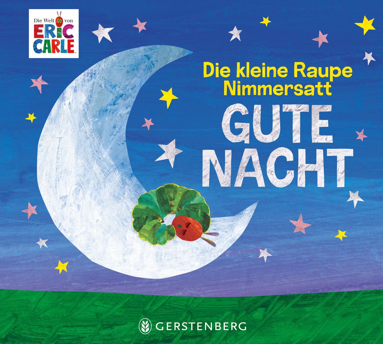 Cover: 9783836962964 | Die kleine Raupe Nimmersatt - Gute Nacht | Eric Carle | Buch | 32 S.