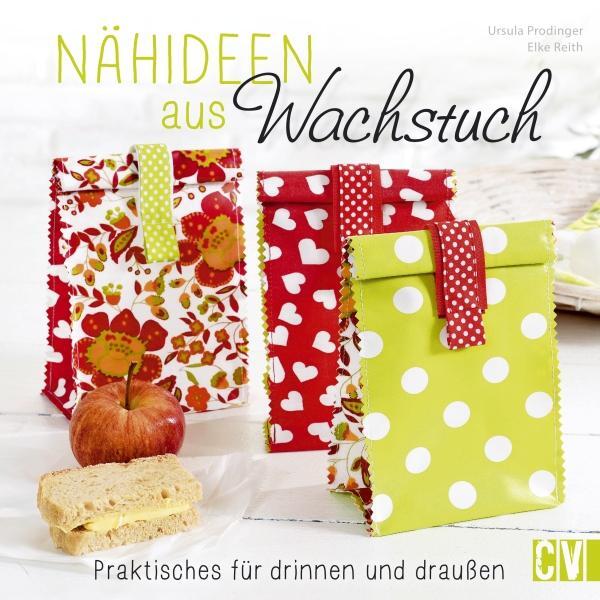 Cover: 9783841064226 | Nähideen aus Wachstuch | Praktisches für drinnen und draußen | Buch