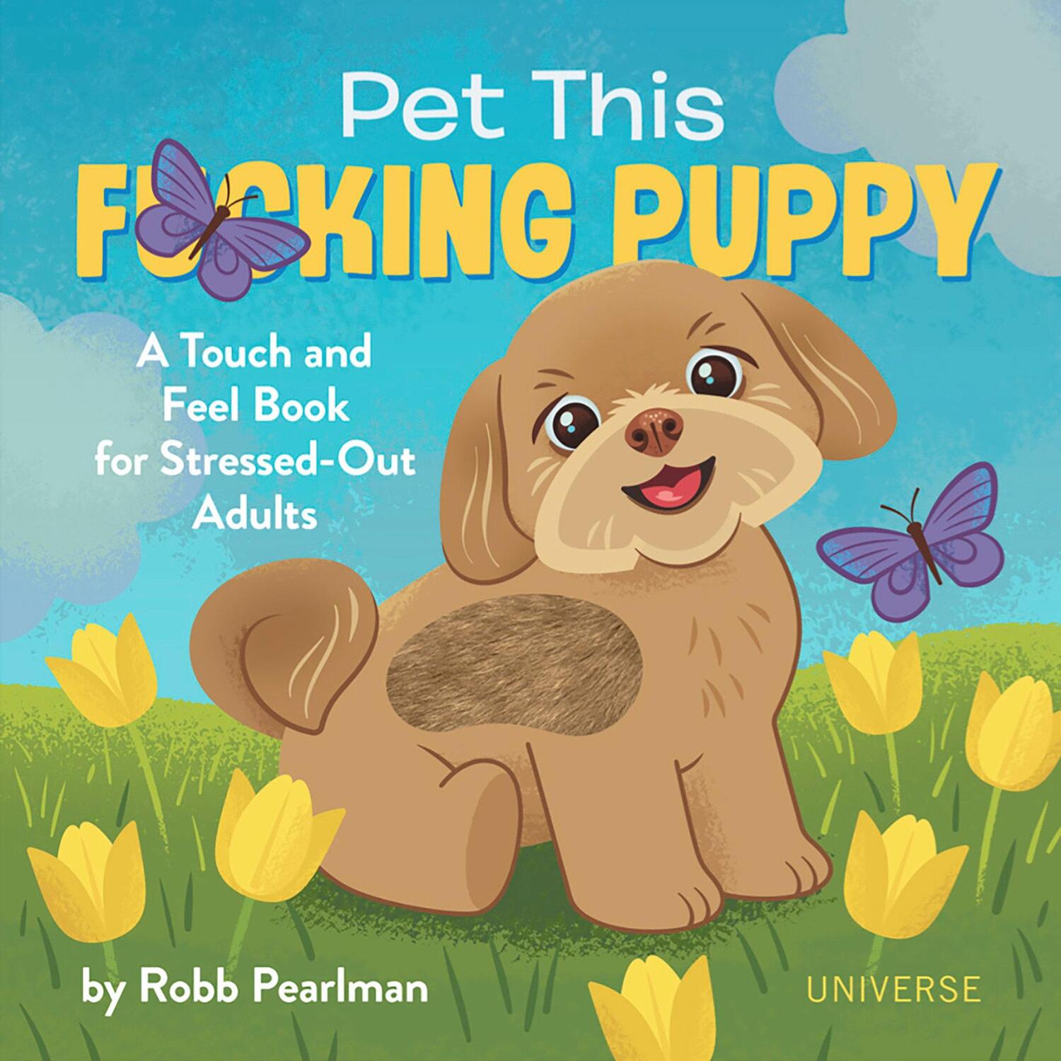 Cover: 9780789338020 | Pet This F*cking Puppy | A Touch-and-Feel Book for Stressed-Out Adults