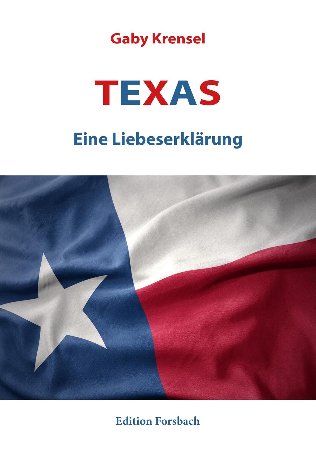 Cover: 9783959040761 | TEXAS | Eine Liebeserklärung | Gaby Krensel | Taschenbuch | 220 S.