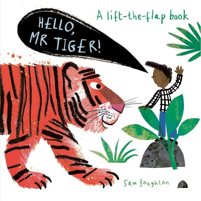 Cover: 9781787417250 | Hello, Mr Tiger! | Sam Boughton | Buch | Papp-Bilderbuch | Englisch