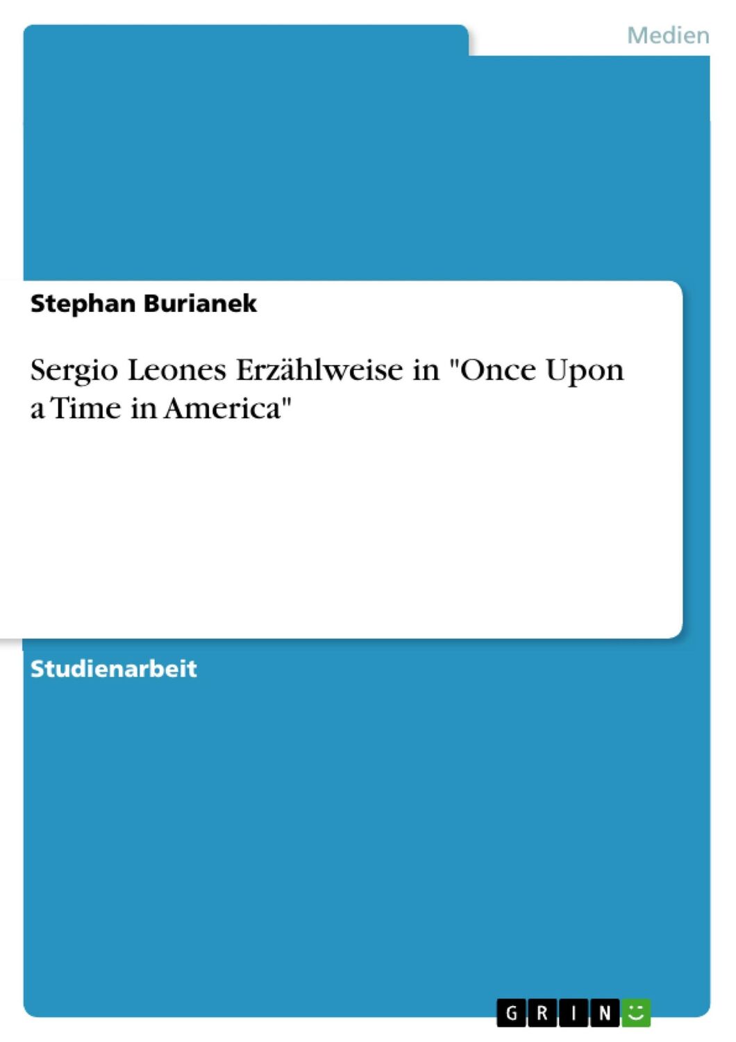 Cover: 9783668208186 | Sergio Leones Erzählweise in "Once Upon a Time in America" | Burianek