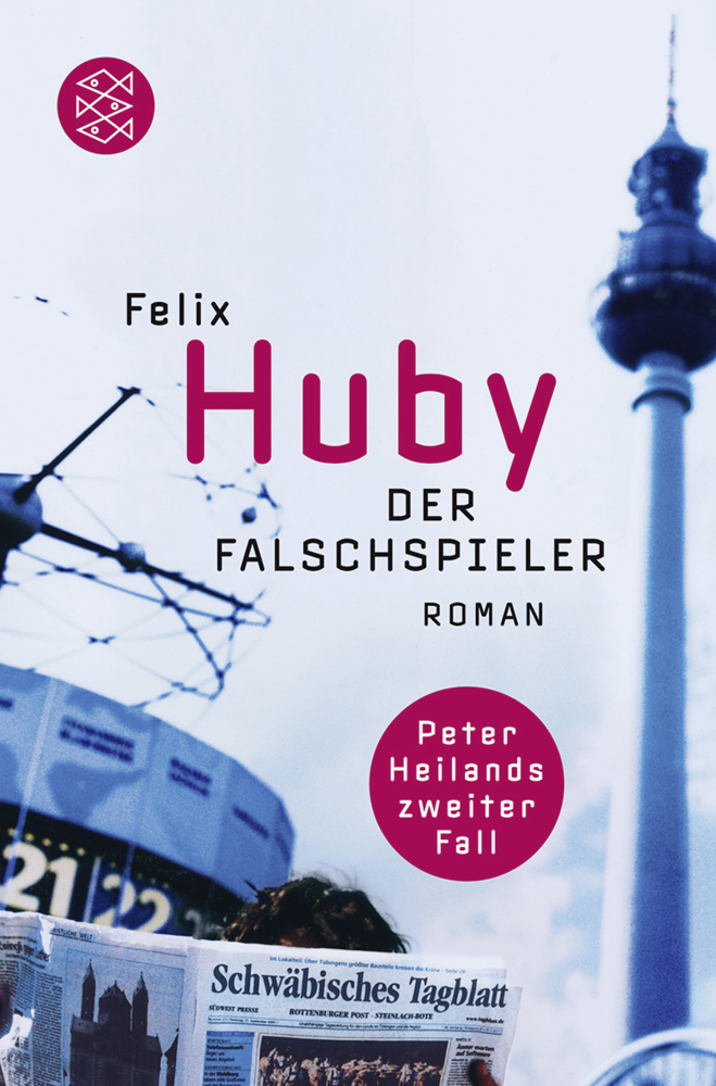 Cover: 9783596171354 | Der Falschspieler | Peter Heilands zweiter Fall. Krimi | Felix Huby