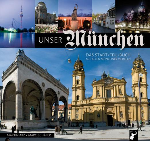 Cover: 9783940839176 | Unser München | Martin Arz (u. a.) | Buch | 280 S. | Deutsch | 2011