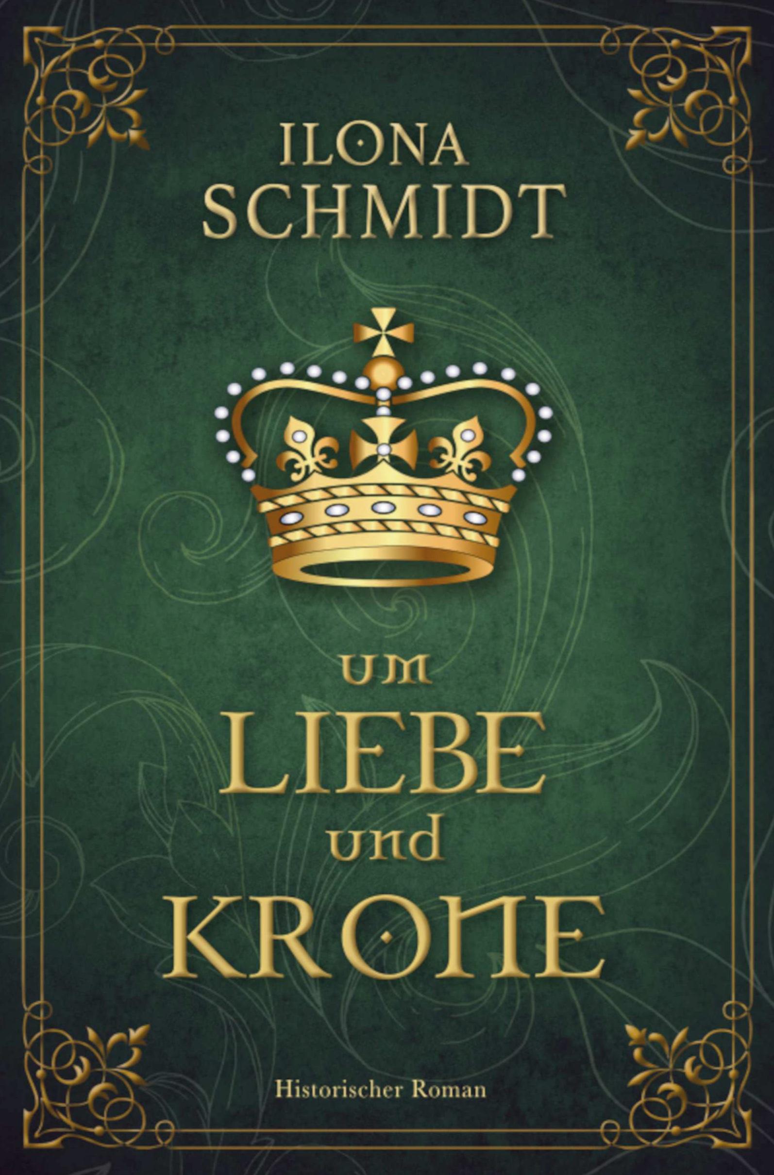 Cover: 9783754640081 | Um Liebe und Krone | Ilona Schmidt | Taschenbuch | 468 S. | Deutsch