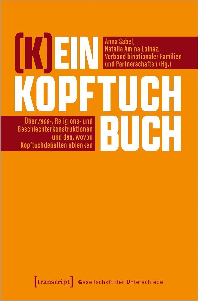 Cover: 9783837665079 | (K)ein Kopftuchbuch | Anna Sabel (u. a.) | Taschenbuch | 194 S. | 2023