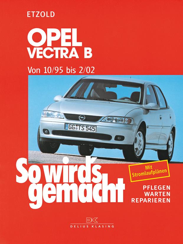 Cover: 9783768809436 | So wird's gemacht. Opel Vectra B 10/95 bis 2/02 | Rüdiger Etzold