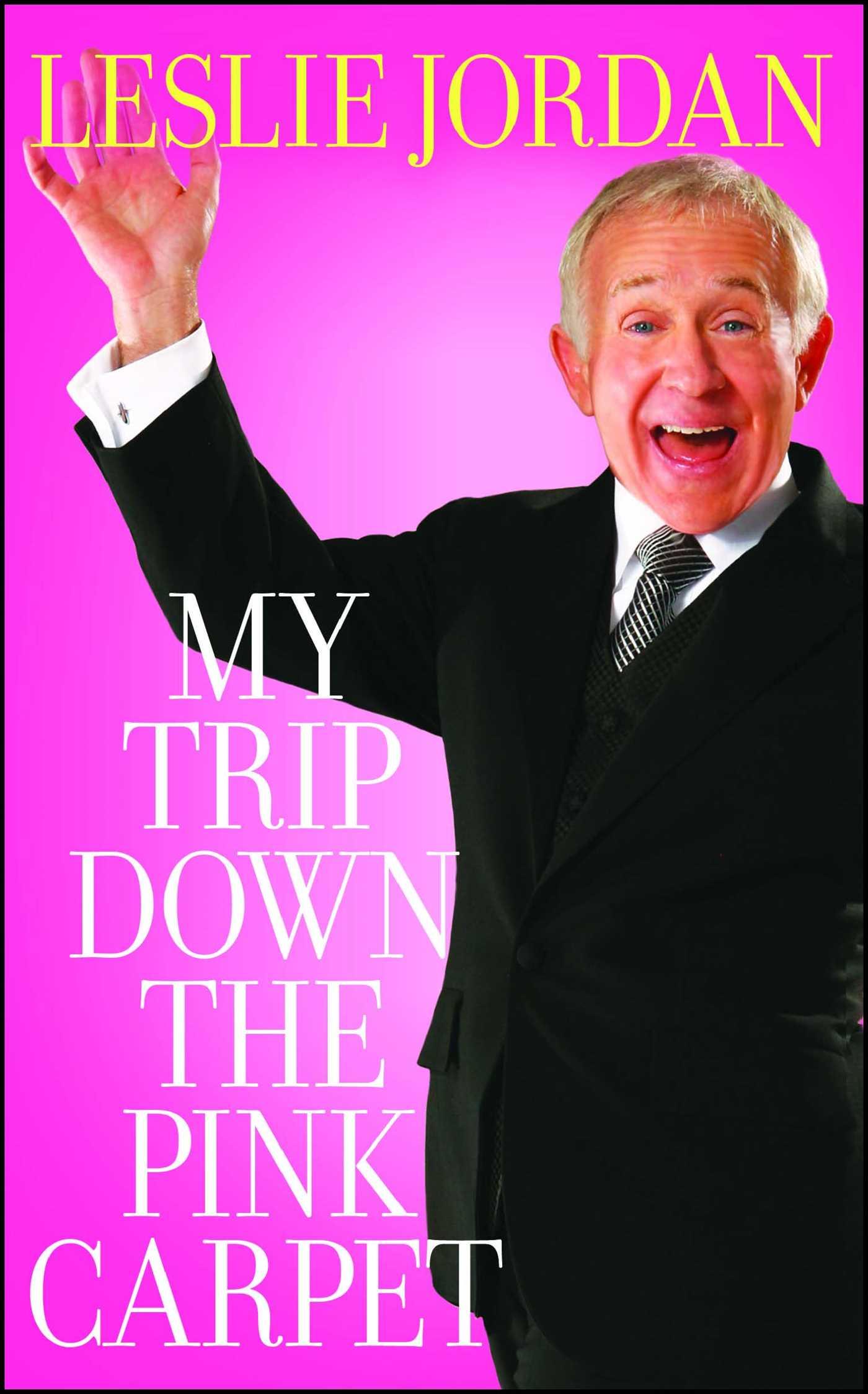 Cover: 9781439153482 | My Trip Down the Pink Carpet | Leslie Jordan | Taschenbuch | Englisch