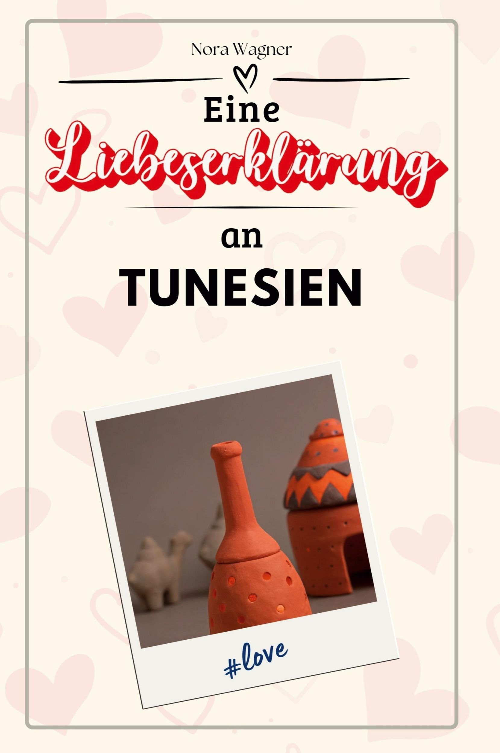 Cover: 9783759157218 | Eine Liebeserklärung an Tunesien | Nora Wagner | Taschenbuch | Deutsch