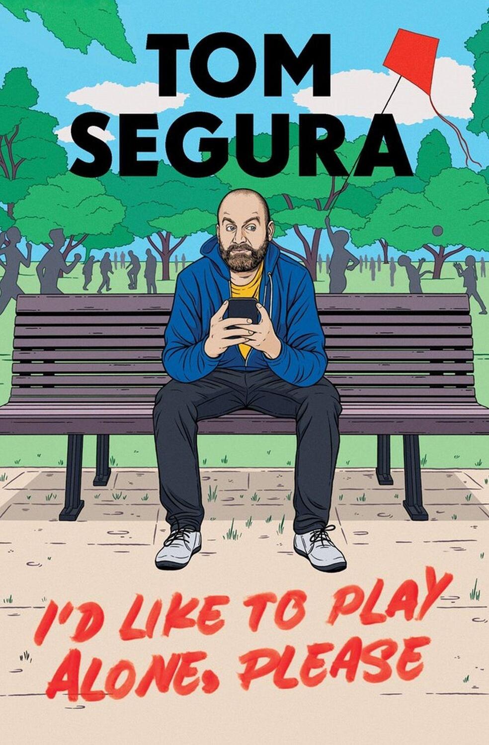 Cover: 9781538704615 | I'd Like to Play Alone, Please | Essays | Tom Segura | Taschenbuch