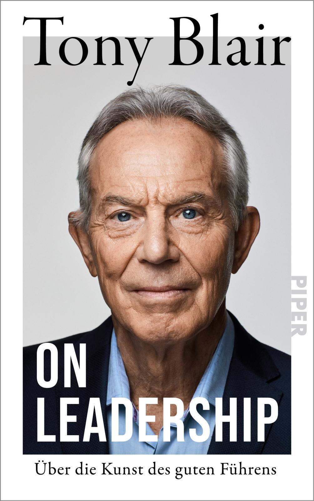 Cover: 9783492073226 | On Leadership | Über die Kunst des guten Führens | Tony Blair | Buch