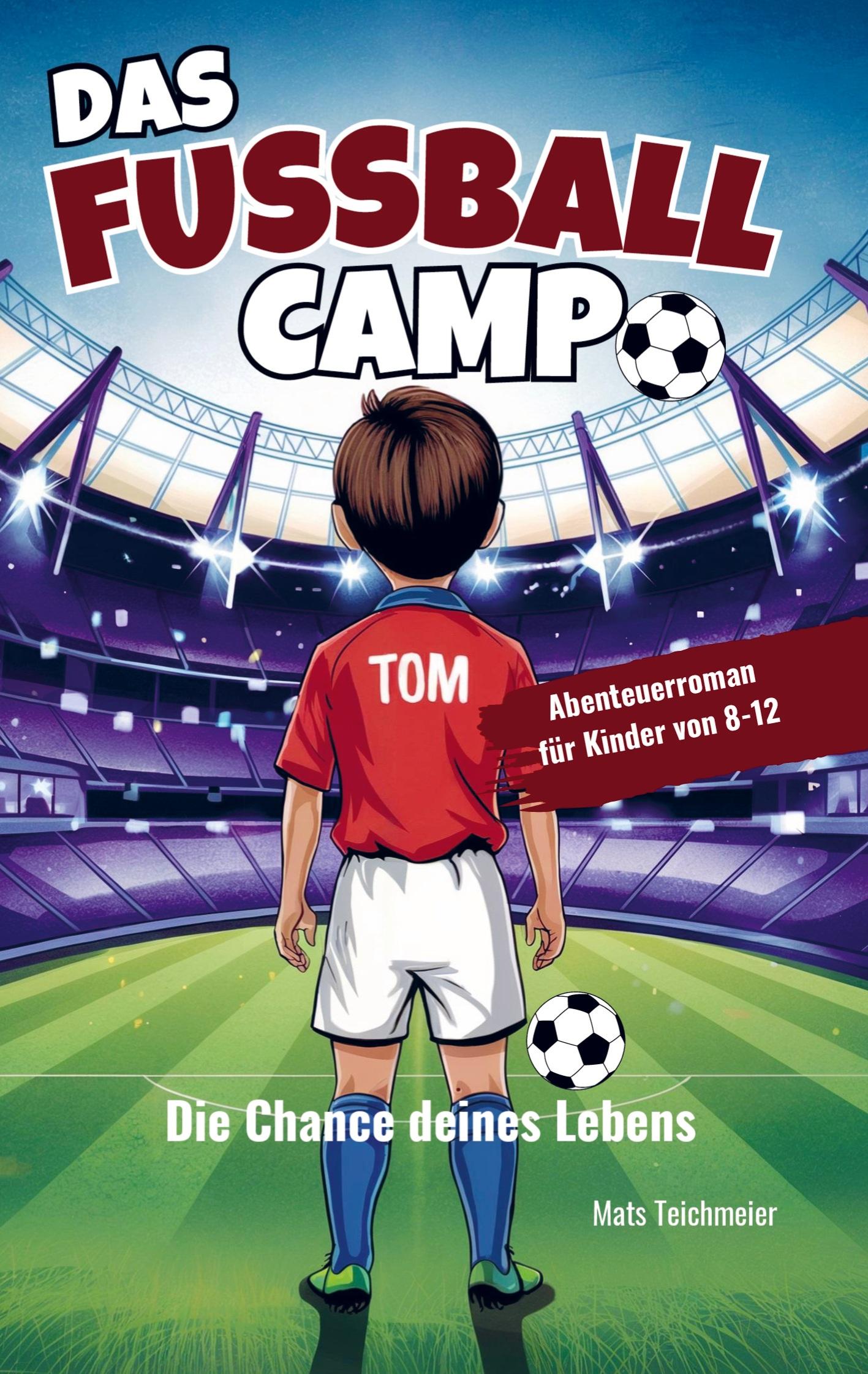 Cover: 9789403776217 | Das Fußball Camp - die Chance deines Lebens | Mats Teichmeier | Buch