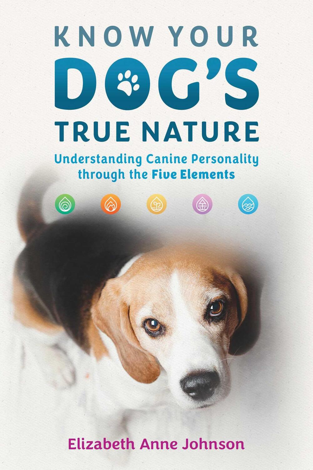 Cover: 9798888500644 | Know Your Dog's True Nature | Elizabeth Anne Johnson | Taschenbuch