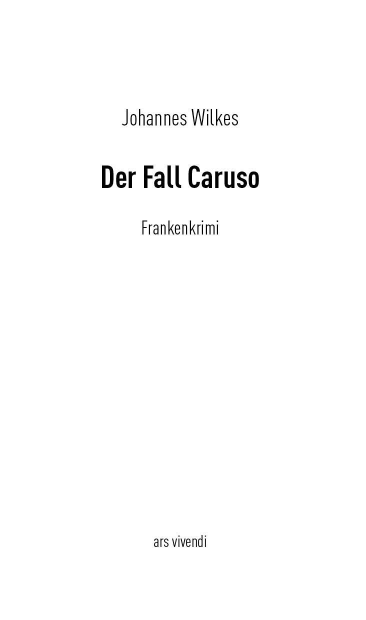 Bild: 9783747201862 | Der Fall Caruso | Ein fränkisch-neapolitanischer Krimi | Wilkes | Buch