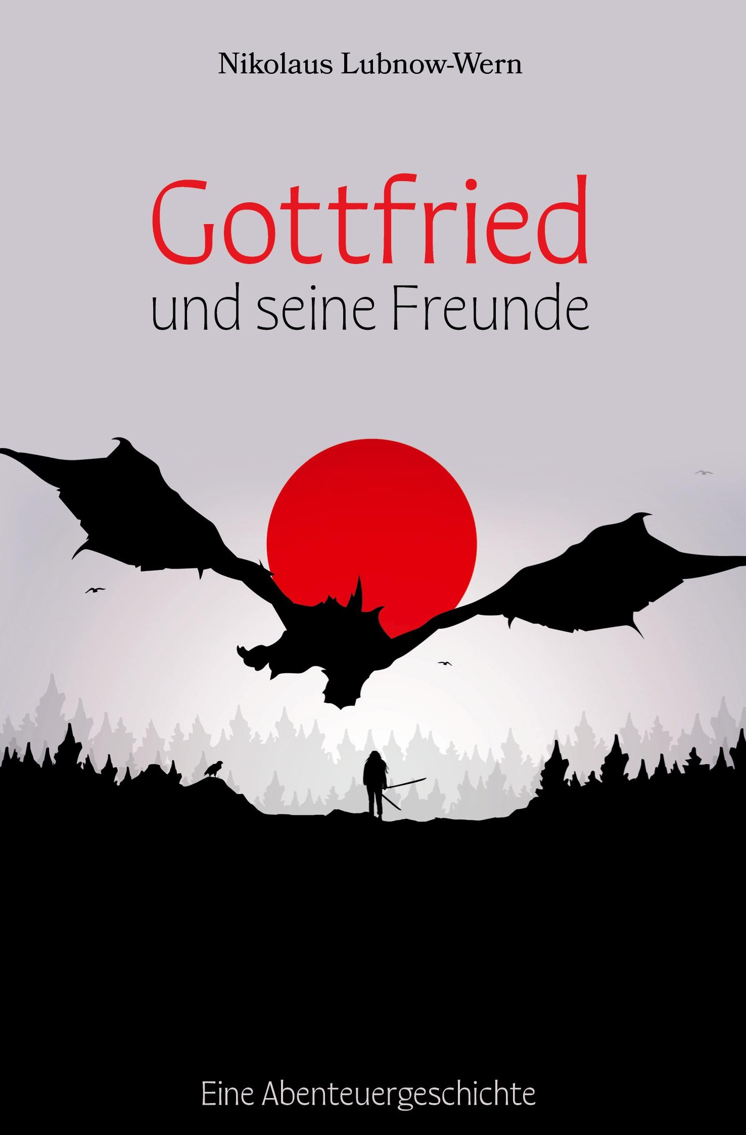 Cover: 9783758100635 | Gottfried und seine Freunde | Eine Abenteuergeschichte | Lubnow-Wern