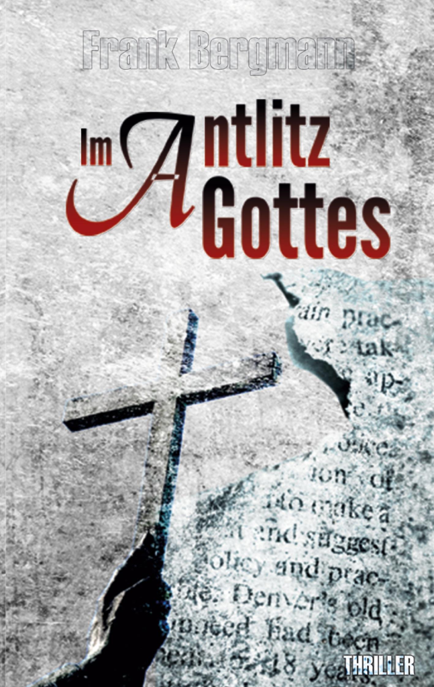 Cover: 9783751967006 | Im Antlitz Gottes | Frank Bergmann | Taschenbuch | 424 S. | Deutsch