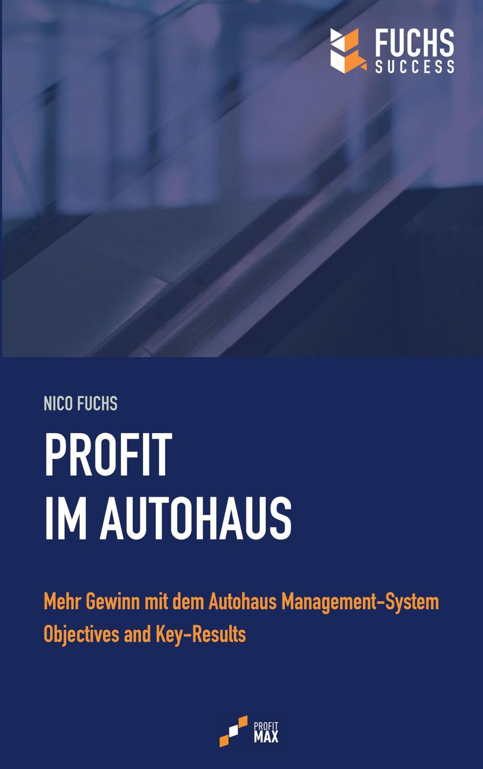 Cover: 9783759767325 | Profit im Autohaus | Nico Fuchs | Taschenbuch | Paperback | 76 S.