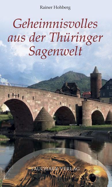 Cover: 9783897722545 | Geheimnisvolles aus der Thüringer Sagenwelt | Rainer Hohberg | Buch