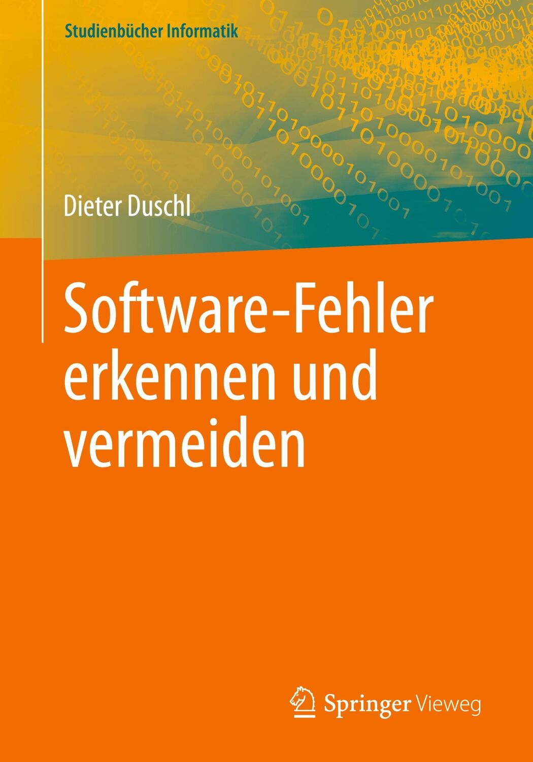 Cover: 9783658443368 | Software-Fehler erkennen und vermeiden | Dieter Duschl | Taschenbuch