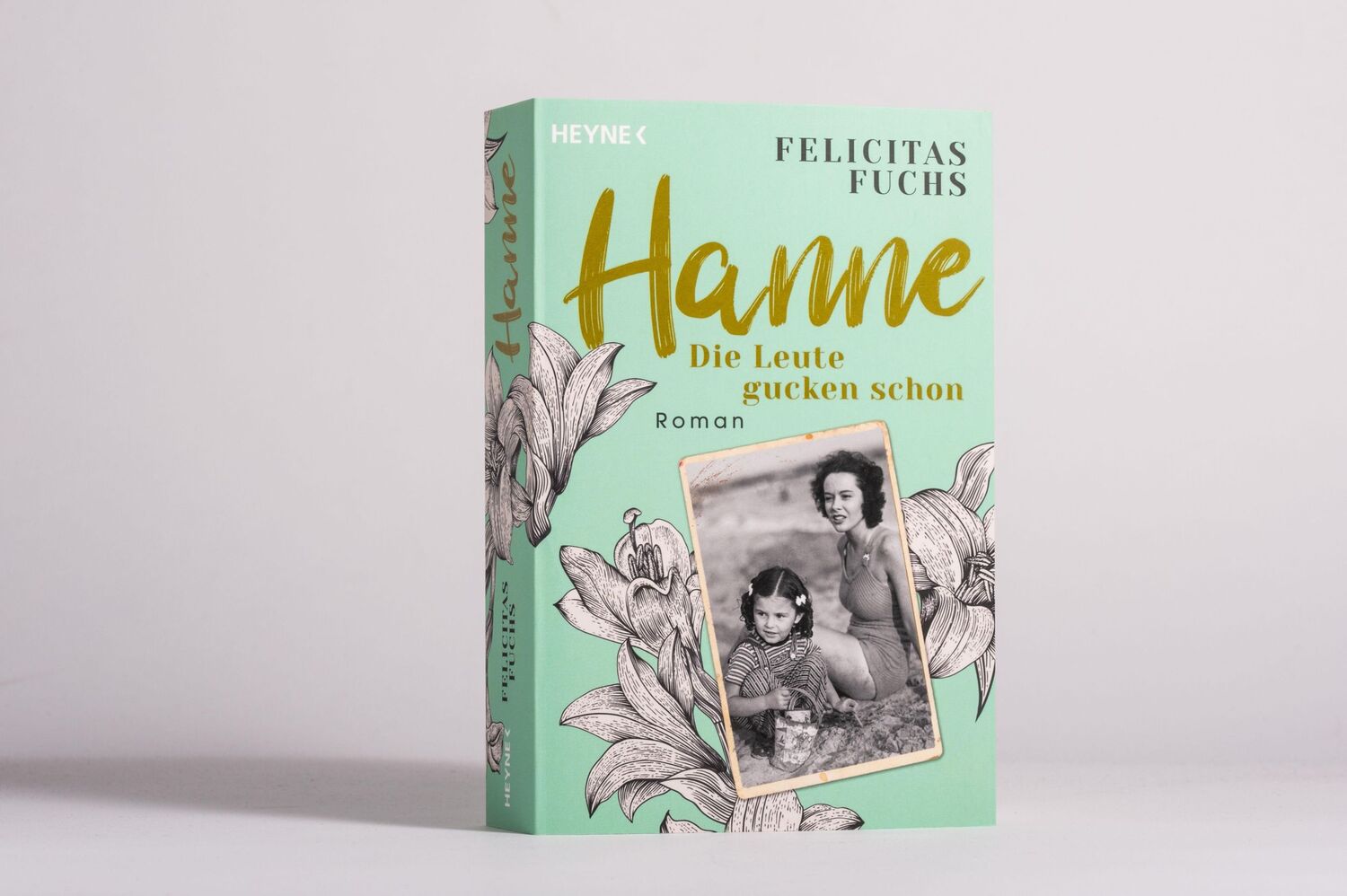 Bild: 9783453426207 | Hanne. Die Leute gucken schon | Felicitas Fuchs | Taschenbuch | 608 S.