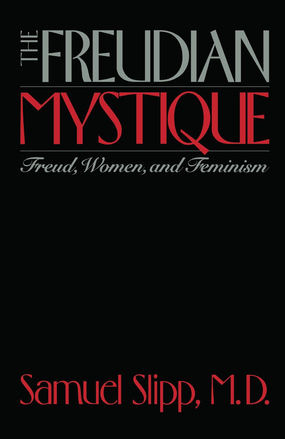 Cover: 9780814780145 | The Freudian Mystique | Freud, Women, and Feminism | Samuel Slipp