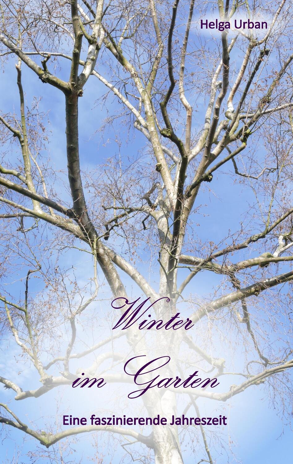 Cover: 9783749411764 | Winter im Garten | Eine faszinierende Jahreszeit | Helga Urban | Buch