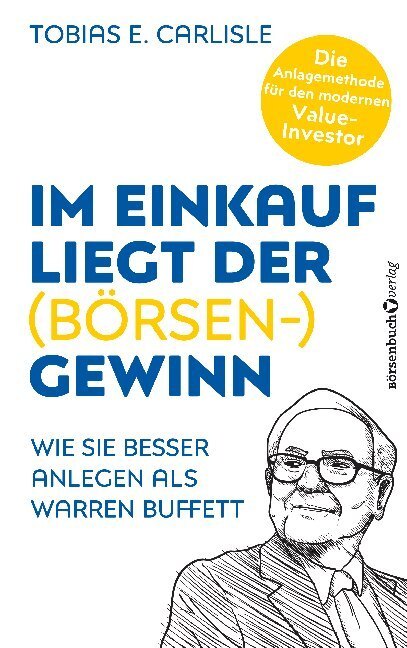 Cover: 9783864706646 | Im Einkauf liegt der (Börsen-)Gewinn | Tobias E. Carlisle | Buch