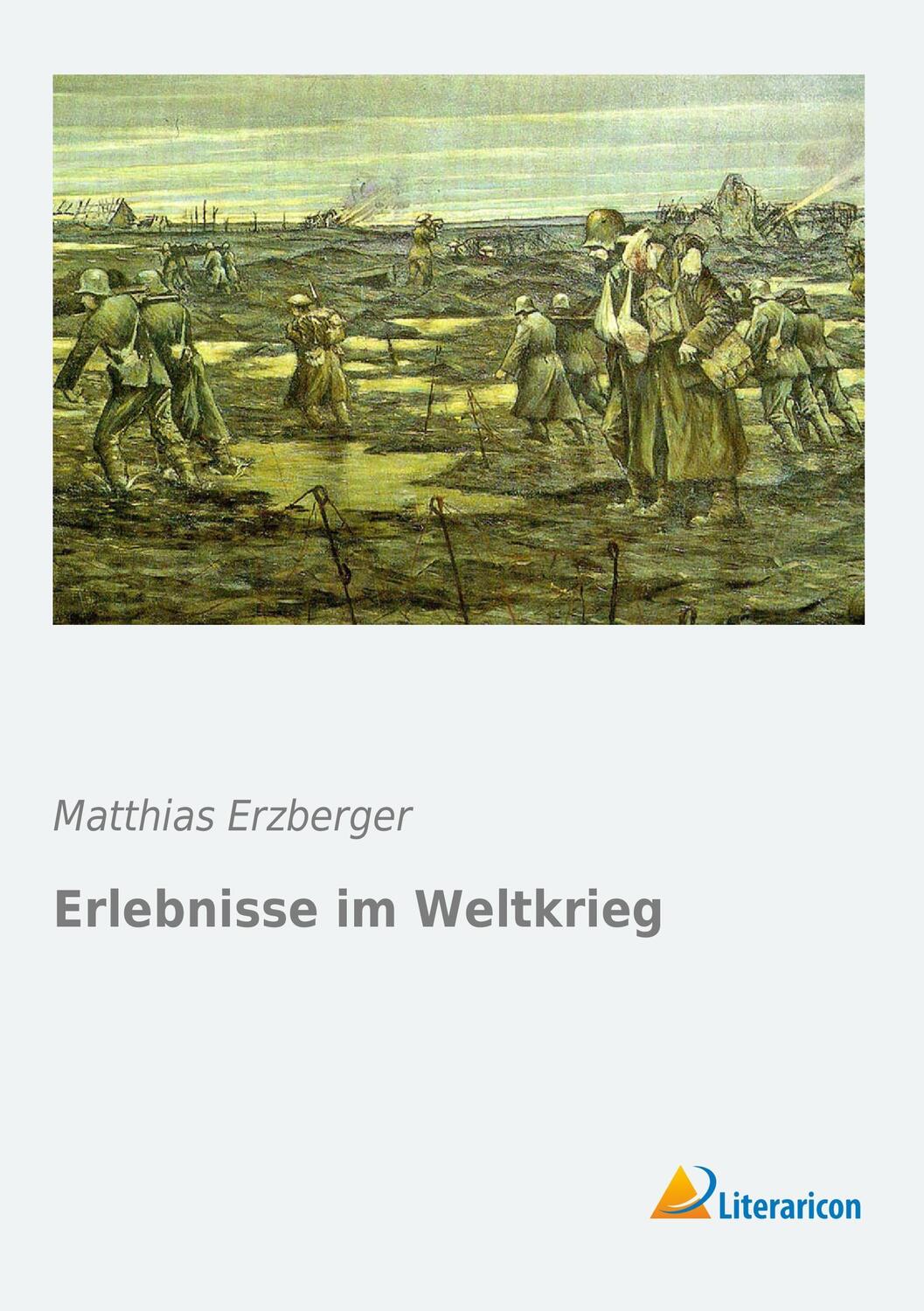 Cover: 9783956972621 | Erlebnisse im Weltkrieg | Matthias Erzberger | Taschenbuch | Paperback