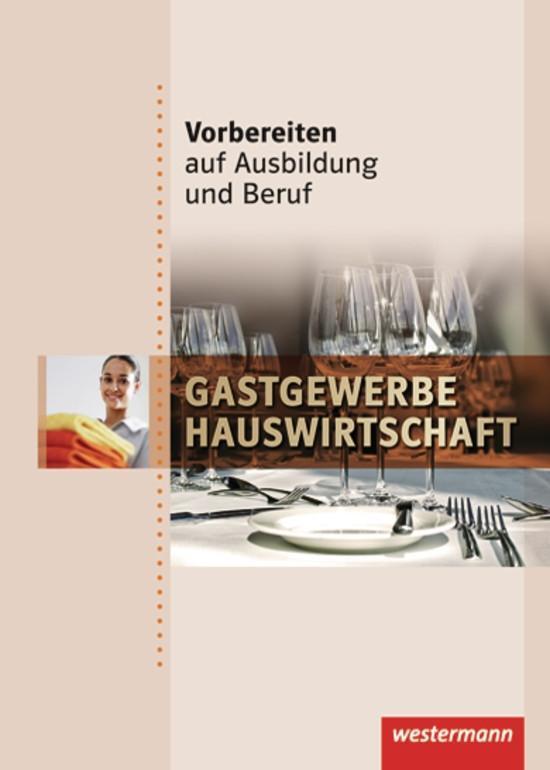 Cover: 9783142905044 | Vorbereiten auf Ausbildung und Beruf. Schülerbuch. Gastgewerbe /...