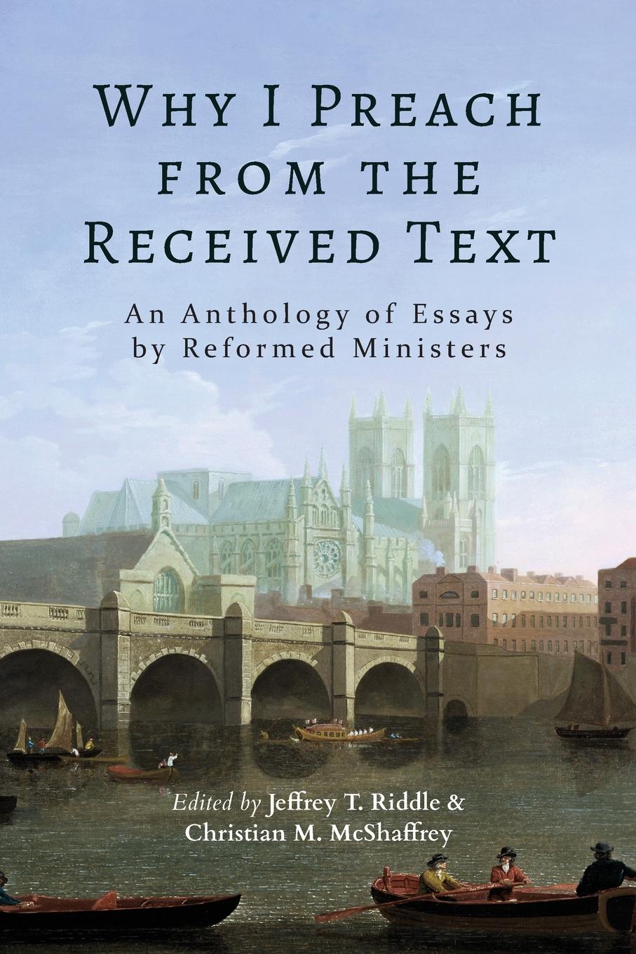 Cover: 9781953855909 | Why I Preach from the Received Text | Jeffrey T. Riddle (u. a.) | Buch